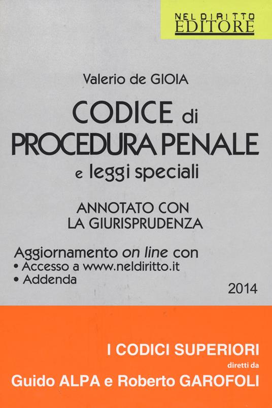Codice di procedura penale e leggi speciali. Annotato con la giurisprudenza. Con aggiornamento online - Valerio De Gioia - copertina