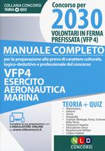 Concorso per 2030 volontari in ferma prefissata VFP 4. Esercito, aeronautica, marina. Manuale completo. Con Contenuto digitale per download e accesso online