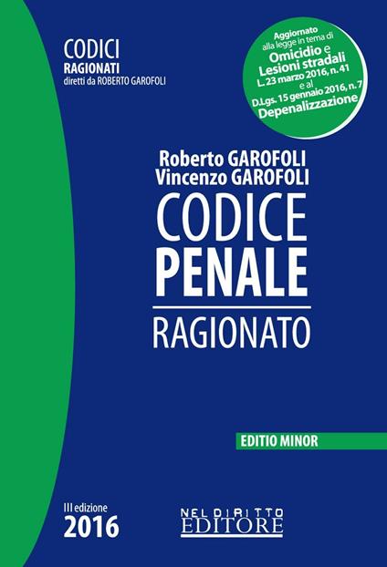 Codice penale ragionato. Ediz. minore - Roberto Garofoli,Vincenzo Garofoli - copertina