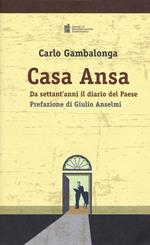 Casa Ansa. Da settant'anni il diario del Paese