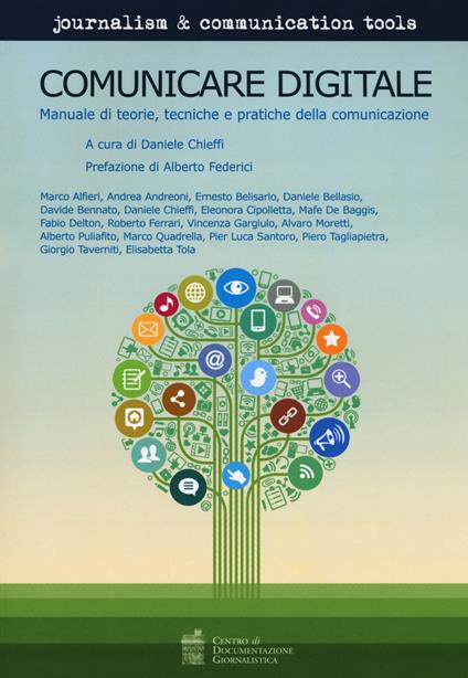 Comunicare digitale. Manuale di teorie, tecniche e pratiche della comunicazione - copertina