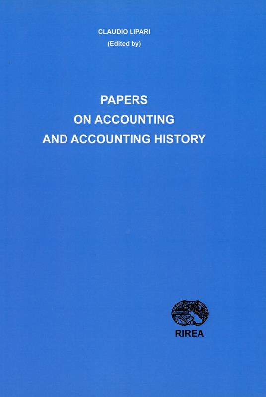 Papers on accounting and accounting history - Claudio Lipari,Massimo Costa,Carmela Gulluscio - copertina