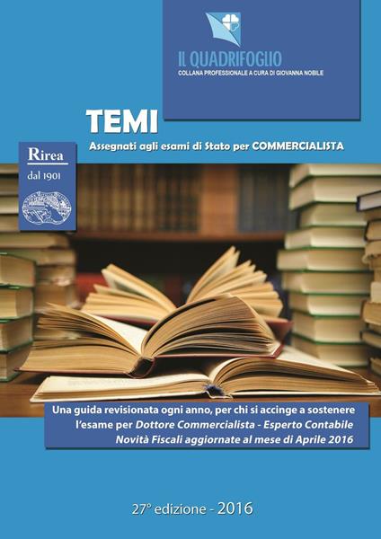 Temi assegnati agli esami di Stato per commercialista. Aggiornato ad aprile 2016 - copertina