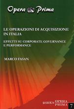 Le operazioni di acquisizione in Italia. Effetti su corporate governance e performance