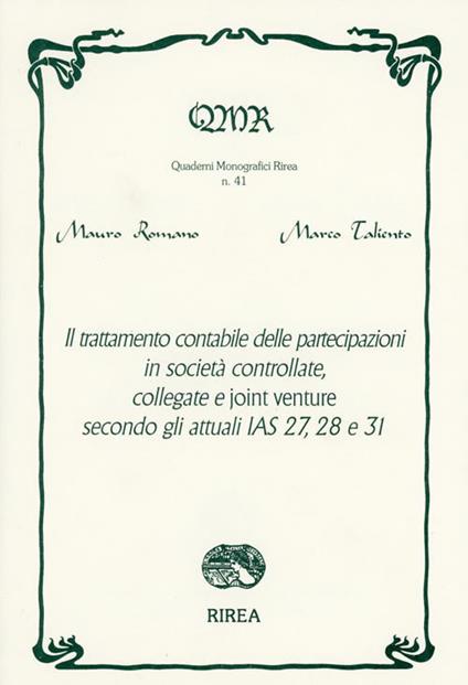 Il trattamento contabile delle partecipazioni in società controllate, collegate e joint venture secondo gli attuali IAS 27, 28 e 31 - Mauro Romano,Marco Taliento - copertina
