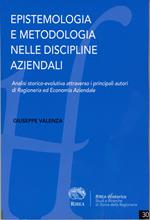 Epistemologia e metodologia nelle discipline aziendali. Analisi storico-evolutiva attraverso i principali autori di Ragioneria ed Economia Aziendale