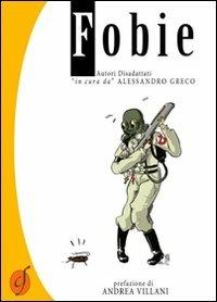 Fobie. Autori disadattati «in cura da» Alessandro Greco - copertina