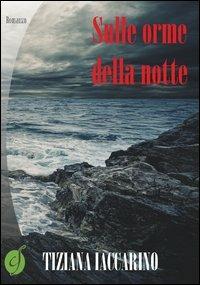 Sulle orme della notte - Tiziana Iaccarino - copertina