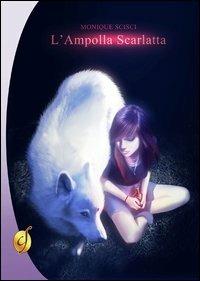 L'ampolla scarlatta - Monique Scisci - copertina