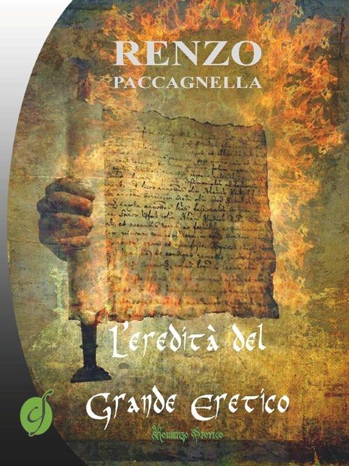 L' eredità del grande eretico - Renzo Paccagnella - copertina