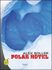 Polar Hotel - Alex Boller - copertina