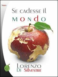 Se cadesse il mondo - Lorenzo Di Silvestre - copertina