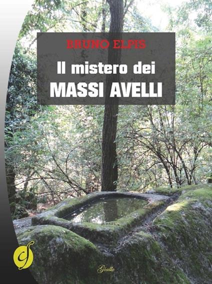 Il mistero dei massi avelli - Bruno Elpis - copertina