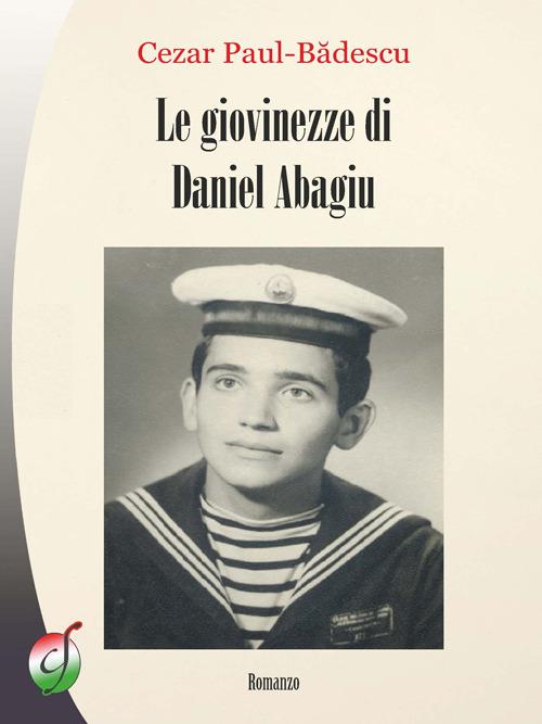 Le giovinezze di Daniel Abagiu - Cezar Paul Badescu - copertina