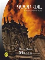 Good evil. Il bene contro il male