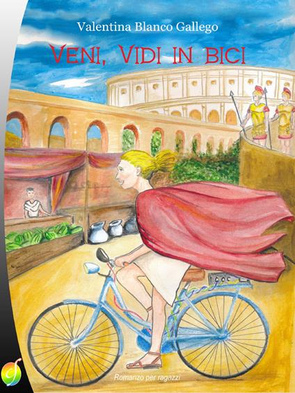 Veni, vidi in bici - Valentina Blanco Gallego - copertina