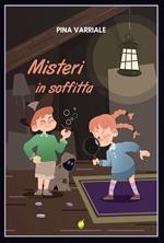 Misteri in soffitta