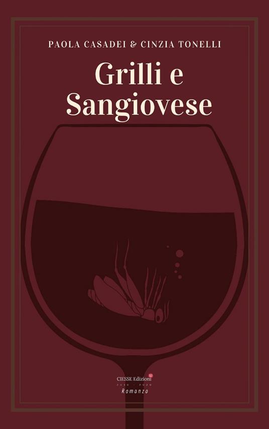 Grilli e Sangiovese - Paola Casadei,Cinzia Tonelli - copertina