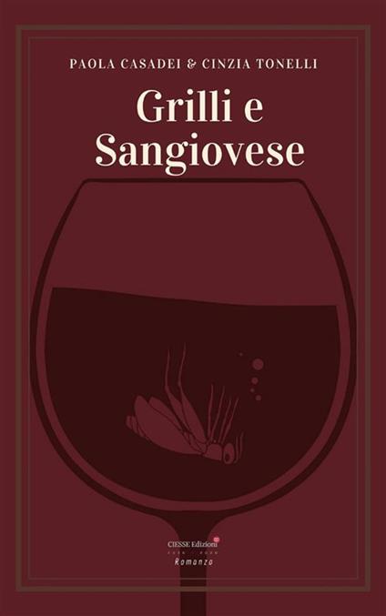 Grilli e Sangiovese - Paola Casadei,Cinzia Tonelli - ebook