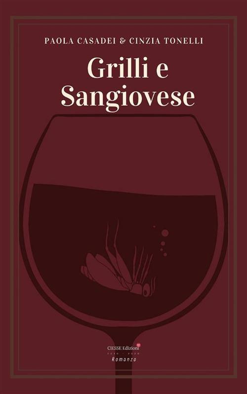 Grilli e Sangiovese - Paola Casadei,Cinzia Tonelli - ebook