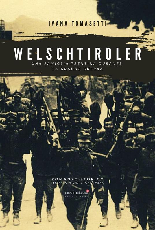 Welschtiroler. Una famiglia trentina durante la Grande Guerra - Ivana Tomasetti - copertina