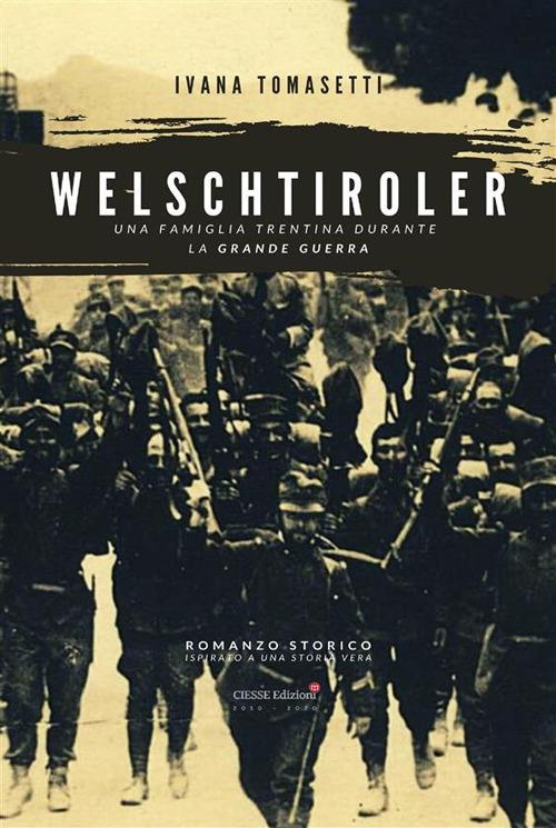 Welschtiroler. Una famiglia trentina durante la Grande Guerra - Ivana Tomasetti - ebook