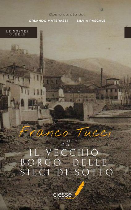 Franco Tucci e il vecchio borgo delle Sieci di Sotto - copertina