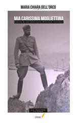 Mia carissima mogliettina. Storia di un internato militare italiano