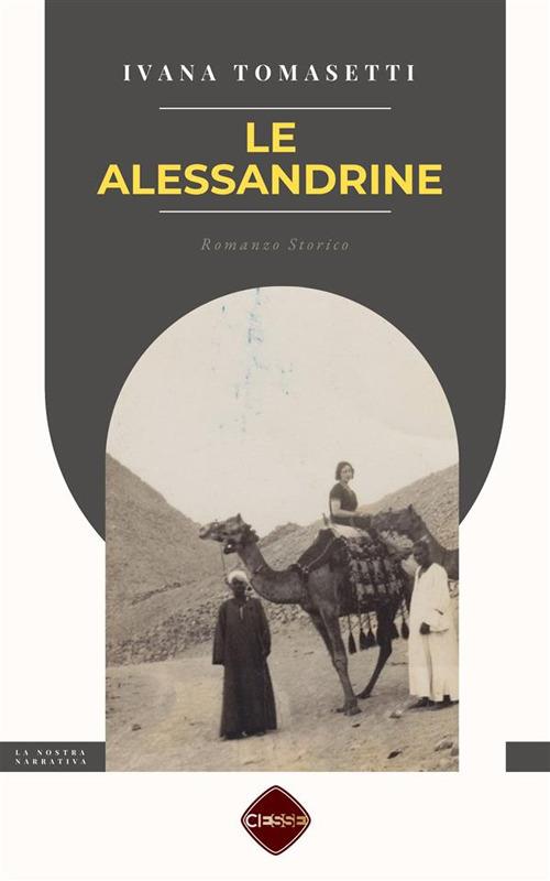 Le Alessandrine. Storia di emigrazione femminile tra Ottocento e Novecento - Ivana Tomasetti - ebook