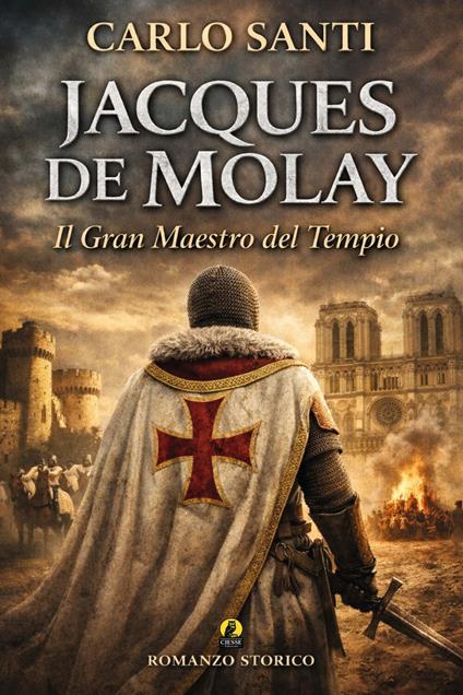 Jacques de Molay. Il gran maestro del tempio - Carlo Santi - copertina