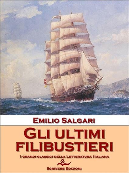 Gli ultimi filibustieri - Emilio Salgari - ebook