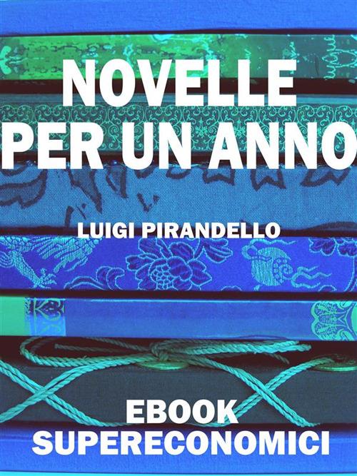 Novelle per un anno - Luigi Pirandello - ebook