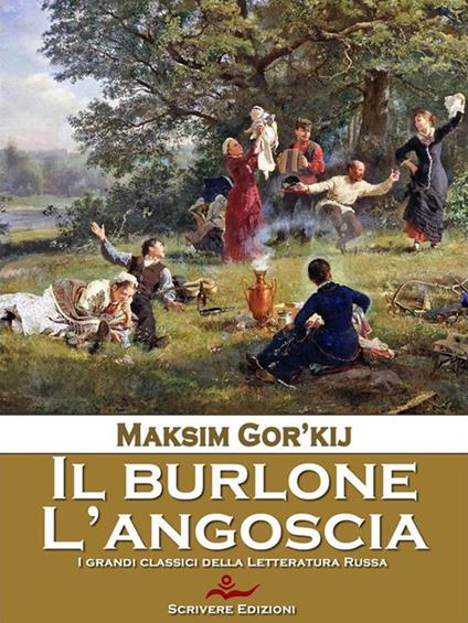 Il burlone-L'angoscia - Maksim Gorkij,E. W. Foulques - ebook