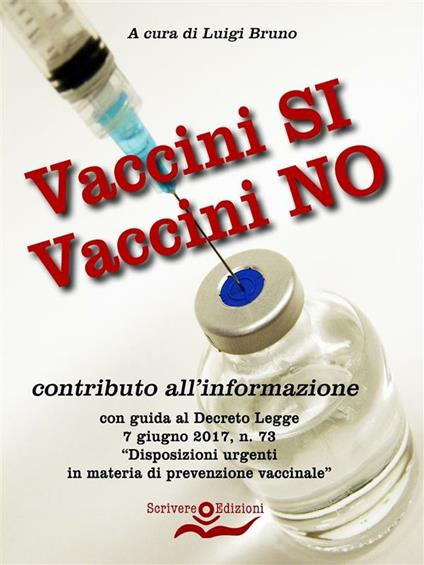 Vaccini sì vaccini no. Contributo all'informazione - Luigi Bruno - ebook