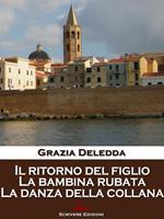 Il ritorno del figlio-La bambina rubata-La danza della collana