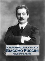 Il romanzo della vita di Giacomo Puccini