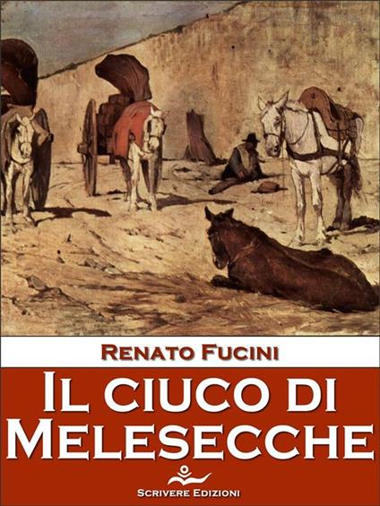 Il ciuco di Melesecche - Renato Fucini - ebook