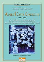 Adele Costa-Gnocchi (1883-1967). Un'antesignana dell'educazione dalla vita prenatale al bambino di tre anni