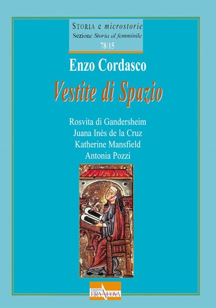 Vestite di spazio. Rosvita di Gandersheim, Juana Inès de la Cruz, Katherine Mansfield, Antonia Pozzi - Enzo Cordasco - copertina