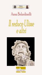Il reduce Ulisse e altri