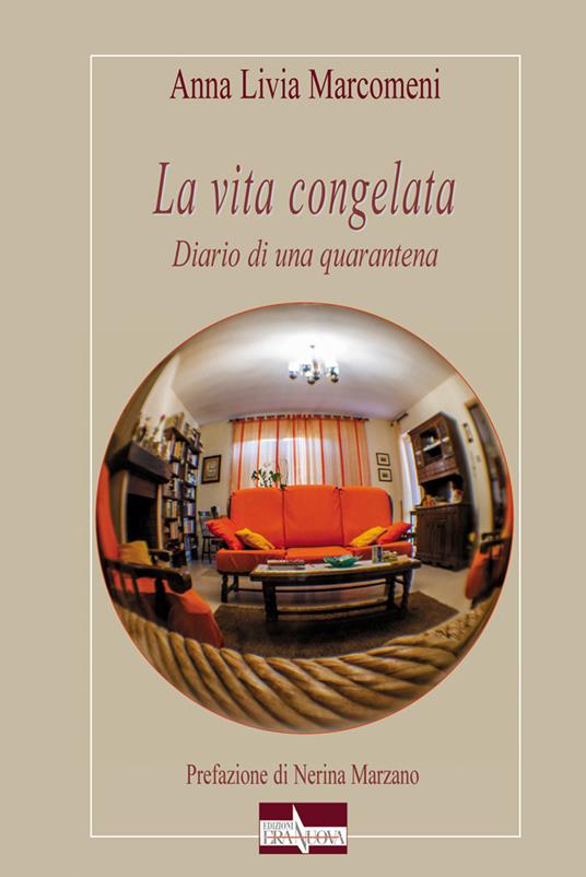 La vita congelata. Diario di una quarantena - Anna Livia Marcomeni - copertina