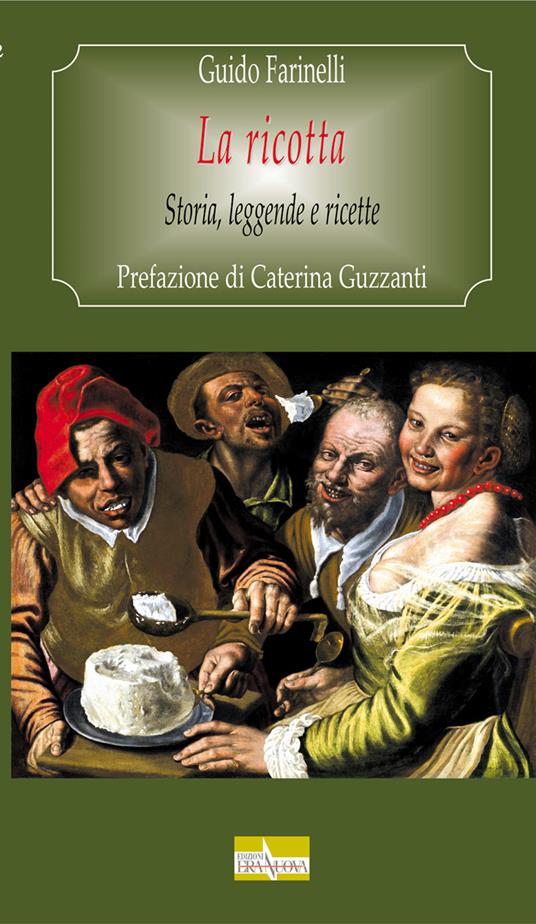 La ricotta. Storia, leggende e ricette - Guido Farinelli - copertina