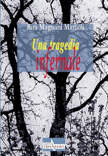 Una tragedia infernale - Rita Magnoni Mattioli - copertina