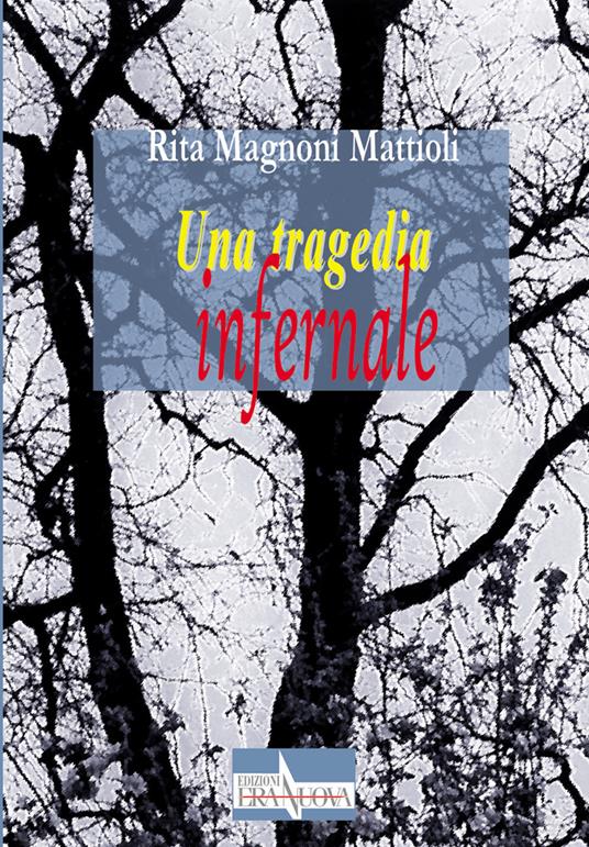 Una tragedia infernale - Rita Magnoni Mattioli - copertina