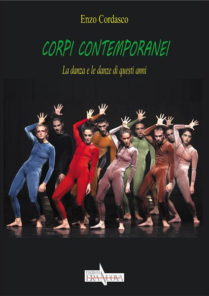 Corpi contemporanei. La danza e le danze di questi anni - Enzo Cordasco - copertina