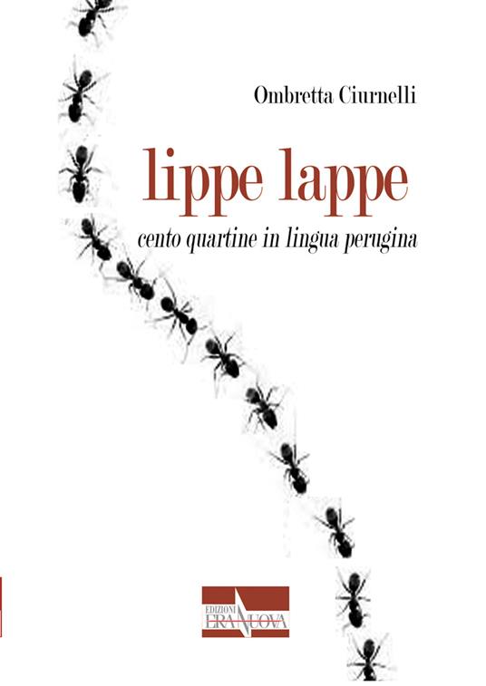 Lippe lappe. Cento quartine in lingua perugina - Ombretta Ciurnelli - copertina