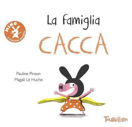 La famiglia Cacca. Ediz. illustrata - Pauline Pinson,Magali Le Huche - copertina