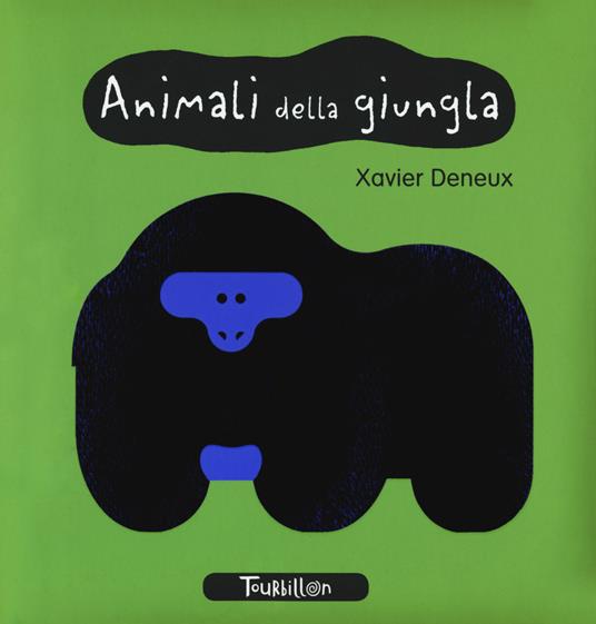 Animali della giungla. I miei primi libri. Ediz. a colori - Xavier Deneux - copertina