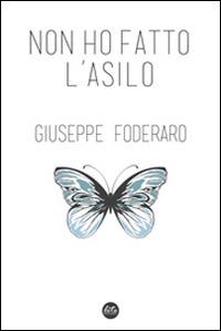 Non ho fatto l'asilo - Giuseppe Foderaro - copertina