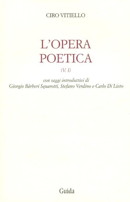 L' opera poetica. Vol. 1 - Ciro Vitiello - copertina